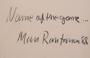 Mari Rantanen, "NAME OF THE GAME".