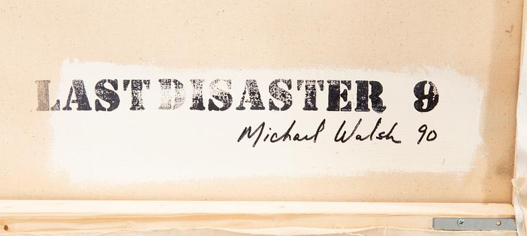 Mike Walsh, "Last Disaster 9".