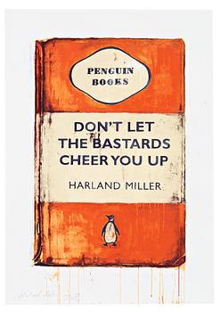 342. Harland Miller, ”Don’t Let The Bastards Cheer You Up”.