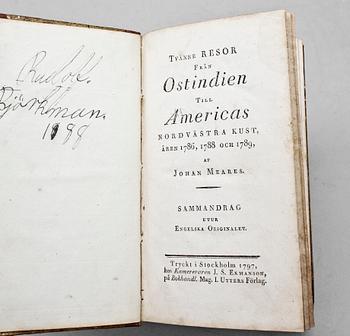 BOK, "Tvänne resor från Ostindien till Americas nordvästra kust åren 1786..." av Johan Meares, Stockholm 1797.