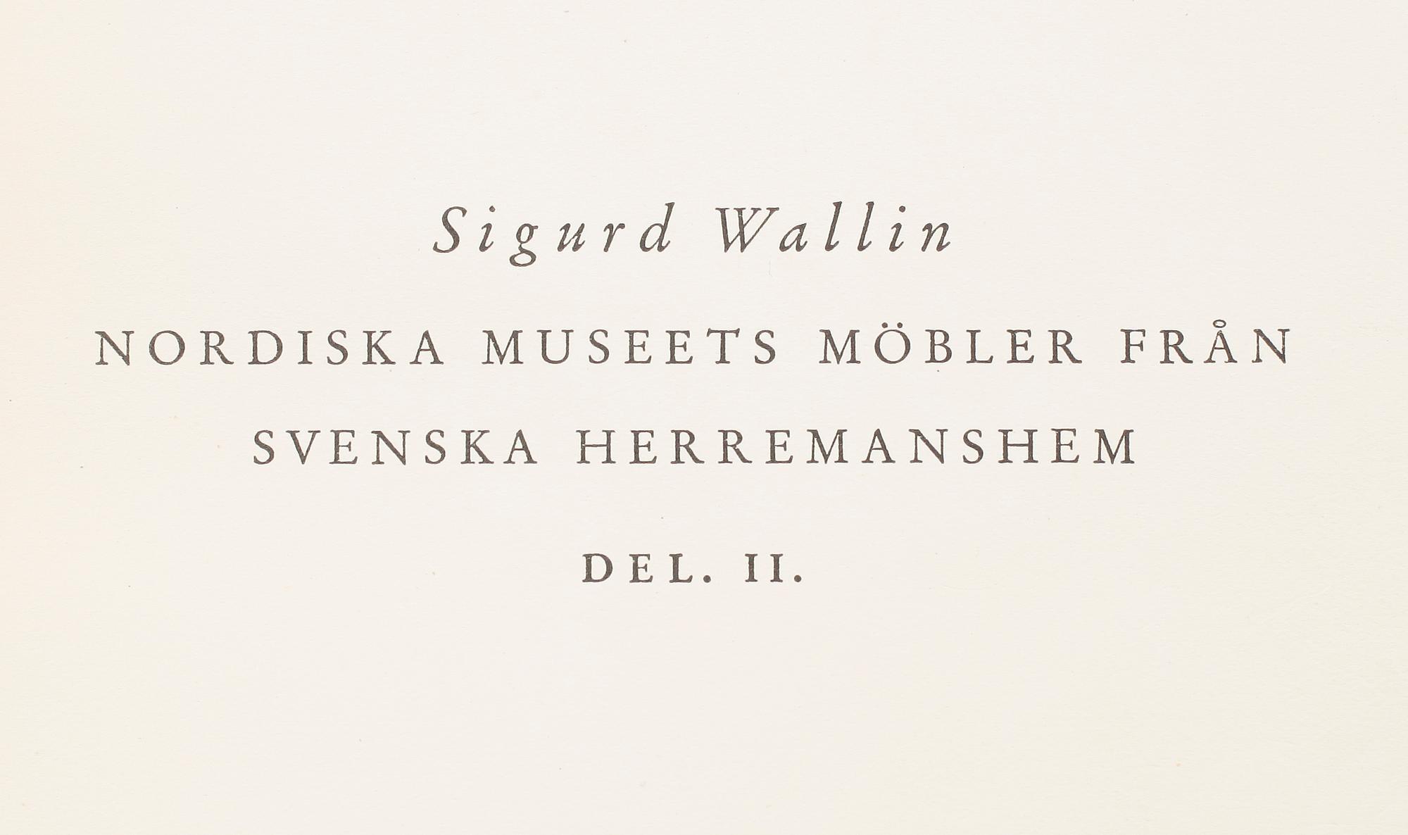 BÖCKER: Nordiska Museets Möbler från svenska Herremanshem, Sigurd Wallin, 1933, 3 volymer.