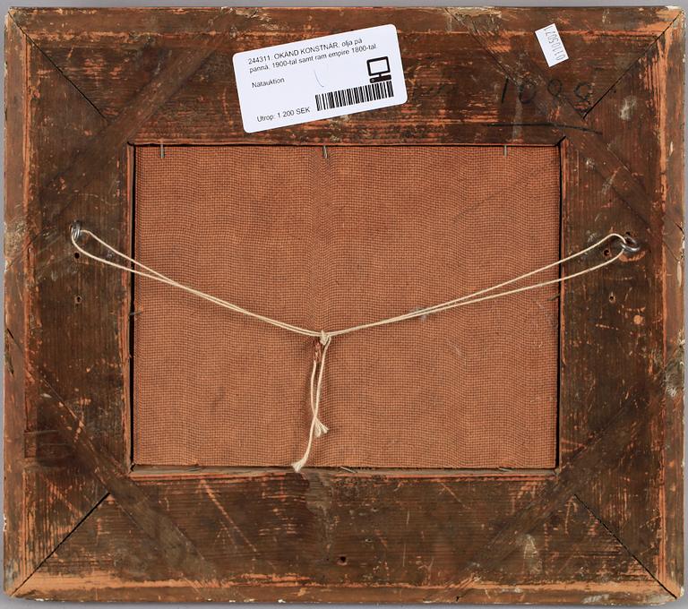 OKÄND KONSTNÄR, olja på pannå, 1900-tal samt ram empire 1800-tal.