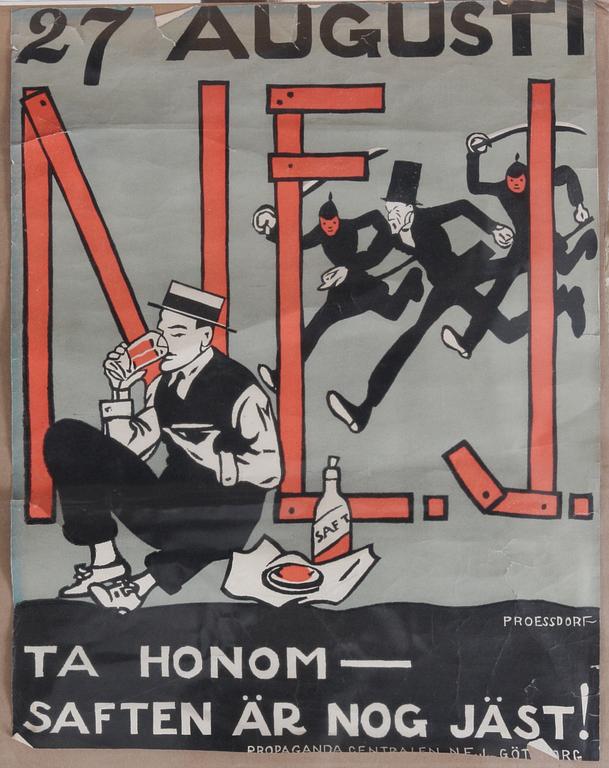 FÖRBUDSAFFISCHER, 2 st, Albert Engström och Albert Proessdorf, bl a utgivna av Propagandacentralen N.E.J, Göteborg 1922, tryckta hos A. Lindgren & Söner, Göteborg.