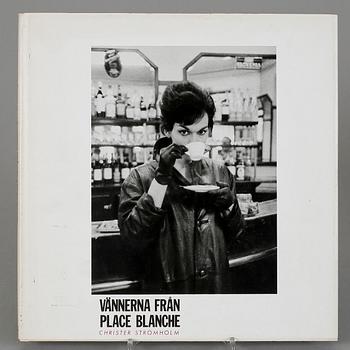 CHRISTER STRÖMHOLM, Bok, "Vännerna från Place Blanche". 1983.
