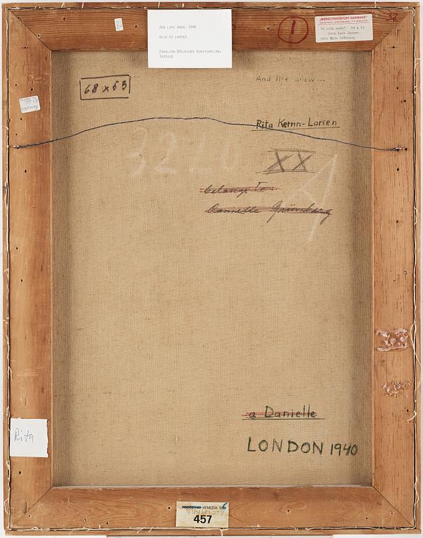 RITA KERNN-LARSEN, olja på duk, signerad r k-l. Utförd i London 1940. "And life anew...".
