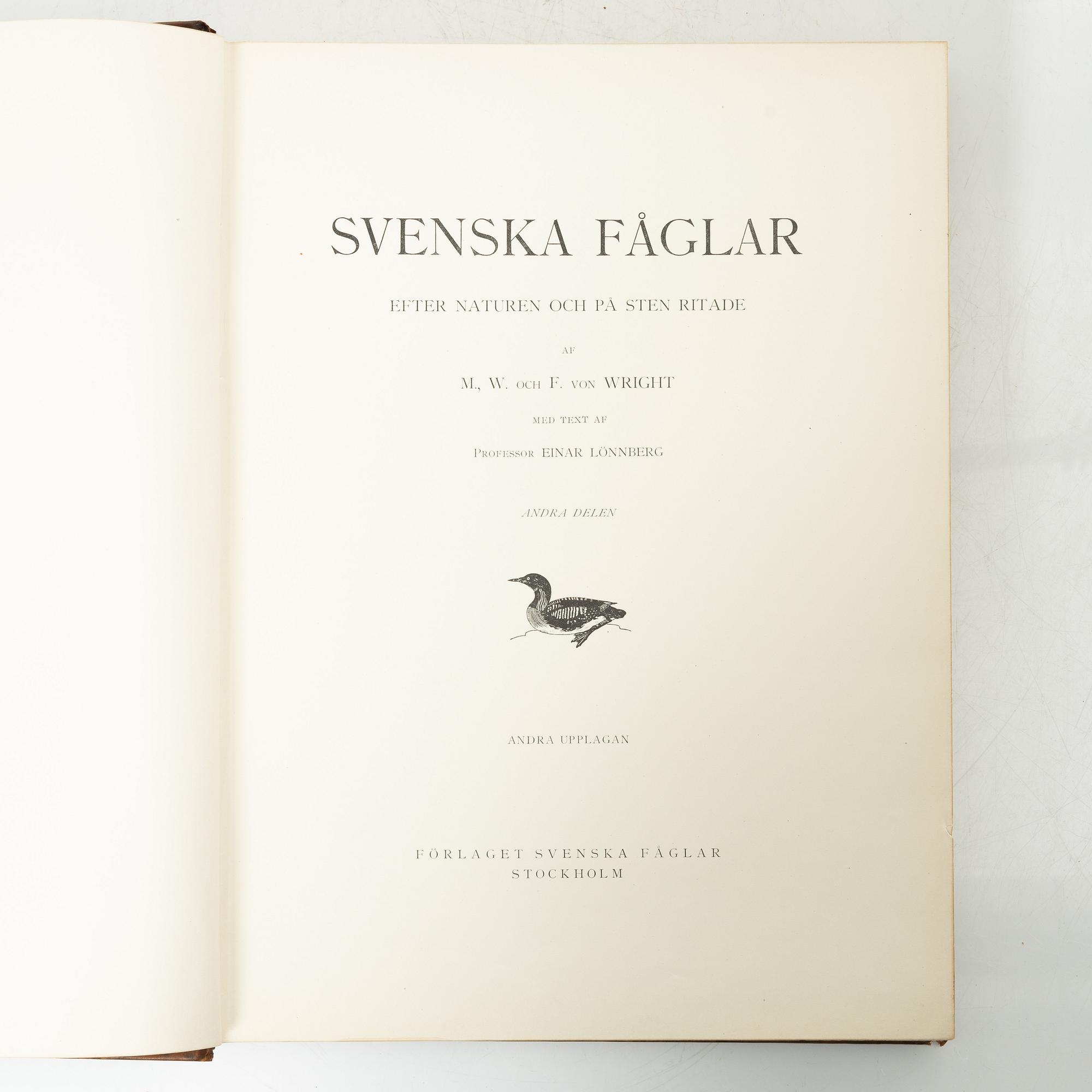 The von Wright brothers, book work, 3 volumes, "Swedish Birds", A. Börtzells tryckeri AB, Stockholm, 1927-1929.