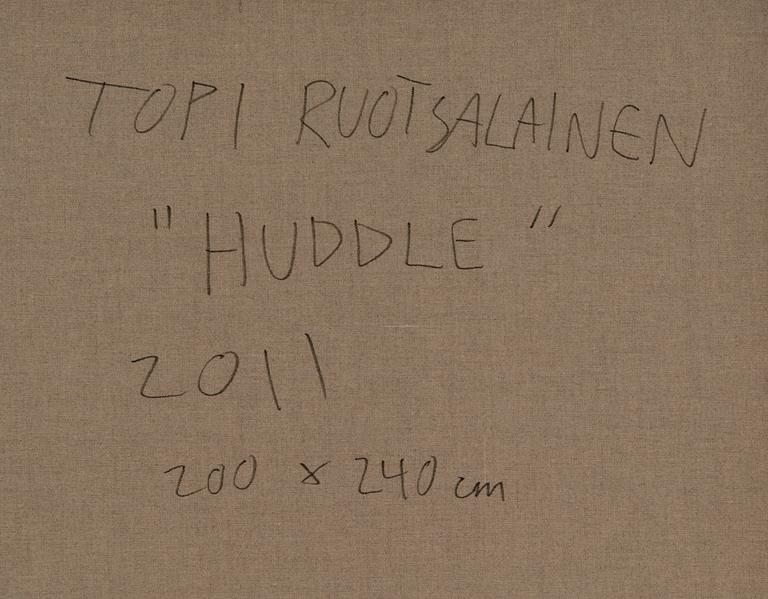 TOPI RUOTSALAINEN, "HUDDLE".