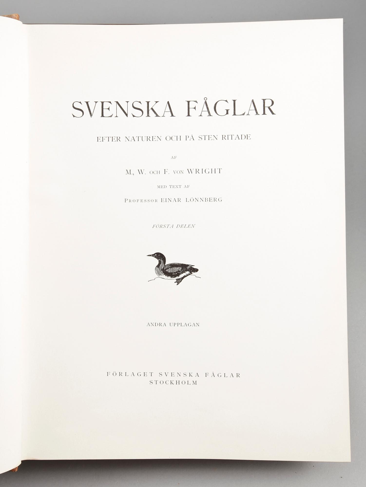 BÖCKER, 3 vol, "Svenska Fåglar", M,W & F von Wright. Stockholm, 1927 respektive 1929.