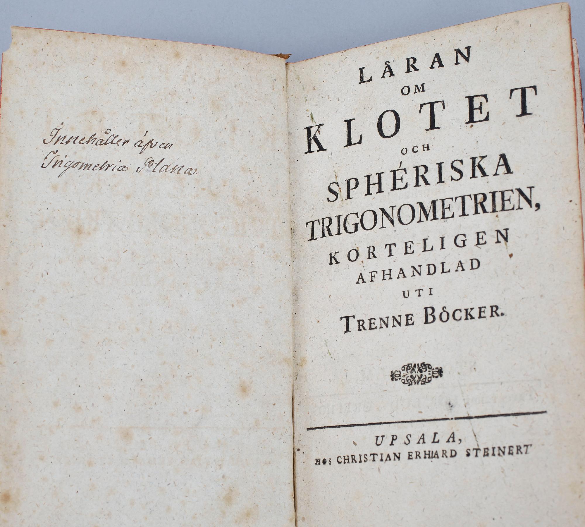 BOK, "Läran om Klotet och Spheriska Trigonometrien...", I-III sambundna, Uppsala 1759.