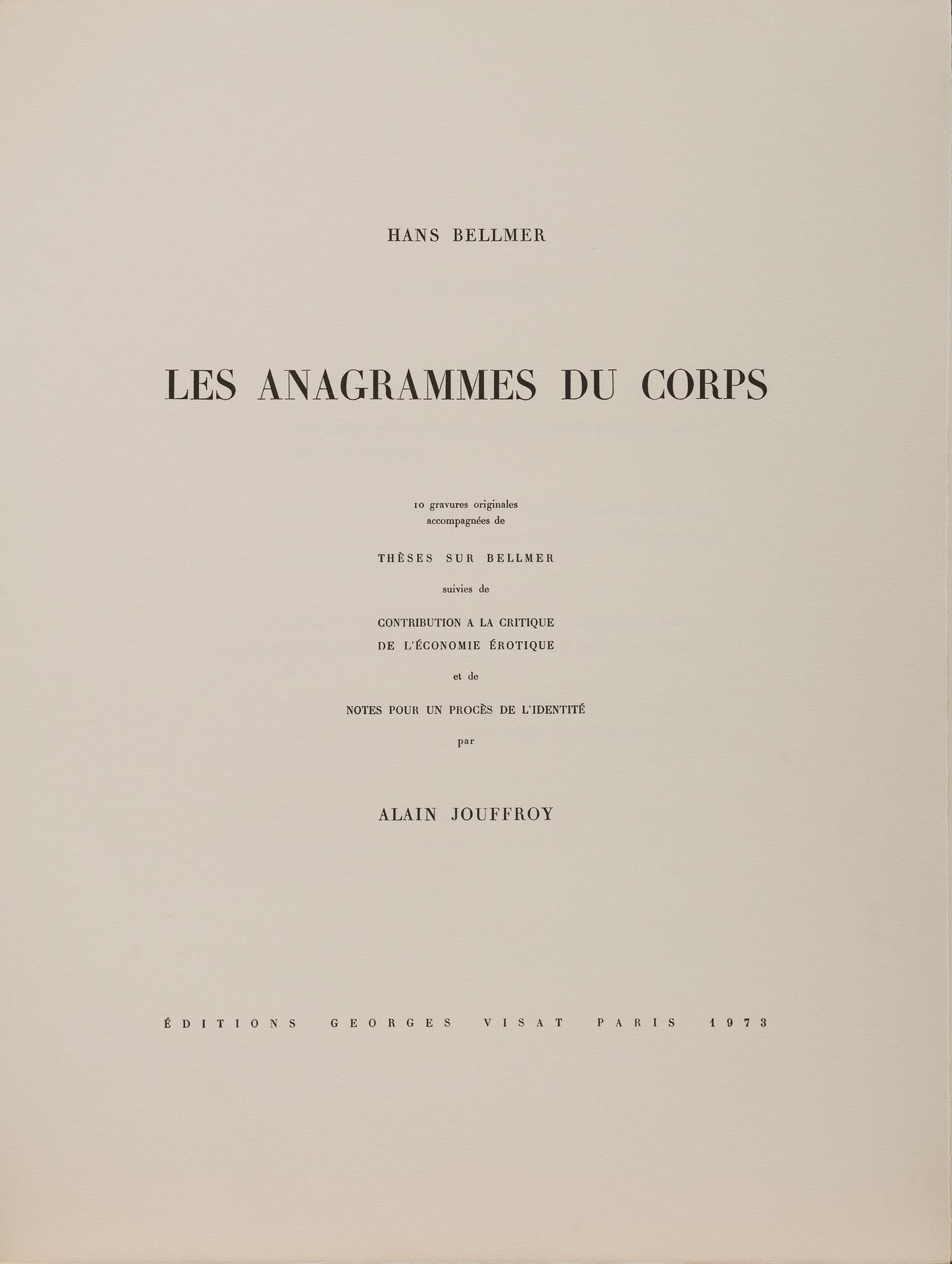 HANS BELLMER, "Les anagrammes du corps". 10 etchings, 1973, each signed in pencil and numbered 72/100.