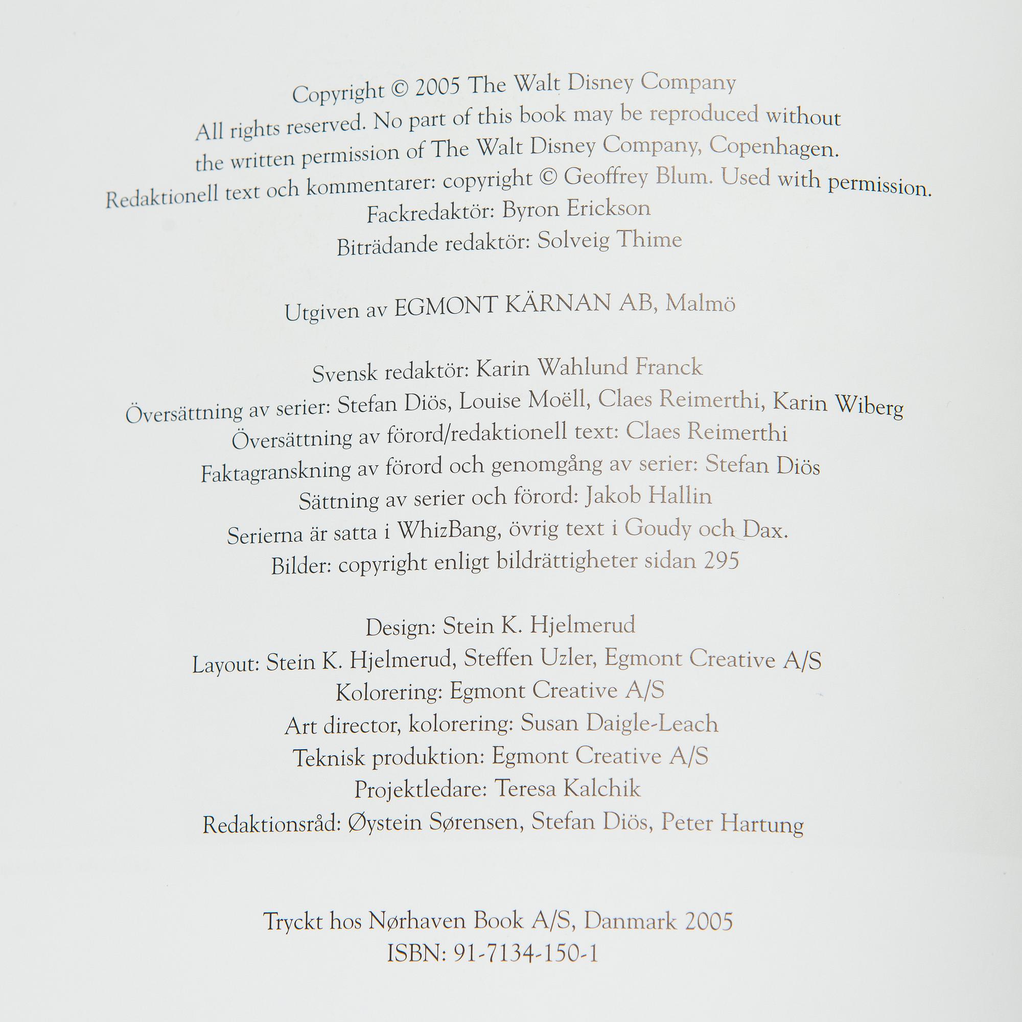 Carl Barks, "Carl Barks' Collected Works", 30 volumes, Egmont Publishing 2005-2008.