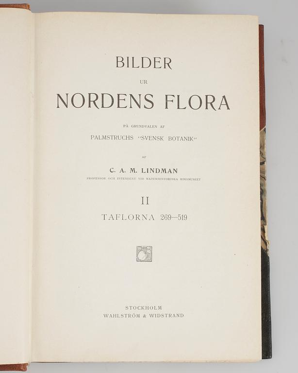 BÖCKER, 3 volymer C.A.M Lindman. "Bilder ur Nordens Flora". C. A. M. Lindman, Wahlström & Widstrand, Stockholm 1905.