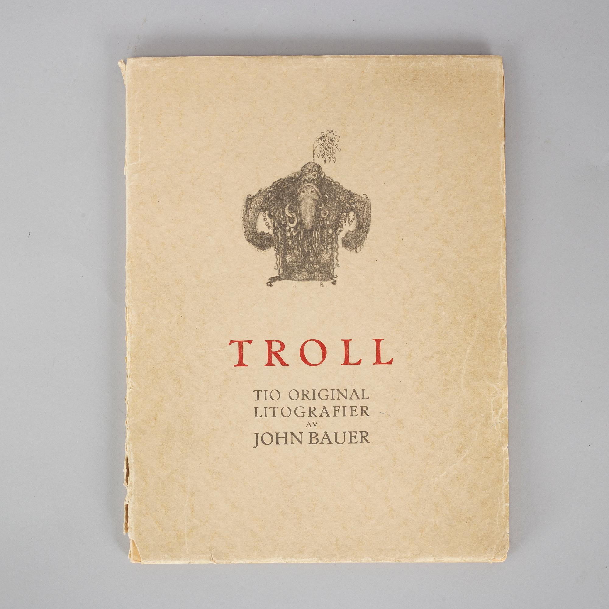JOHN BAUER, "Troll", svit om tio litografier, osignerade, Ernst Bauers Förlag Göteborg, A. Börtzells, 1915.