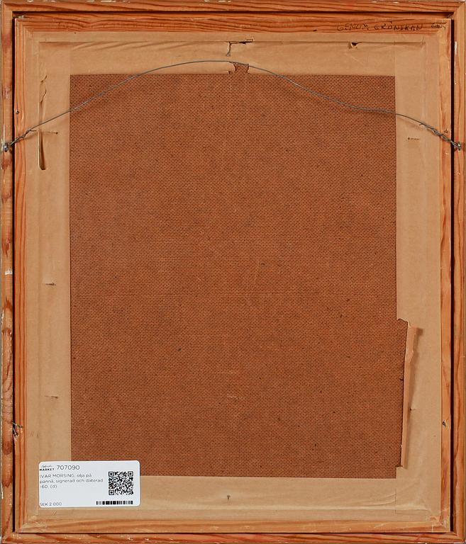 IVAR MORSING, olja på pannå, signerad och daterad -60.