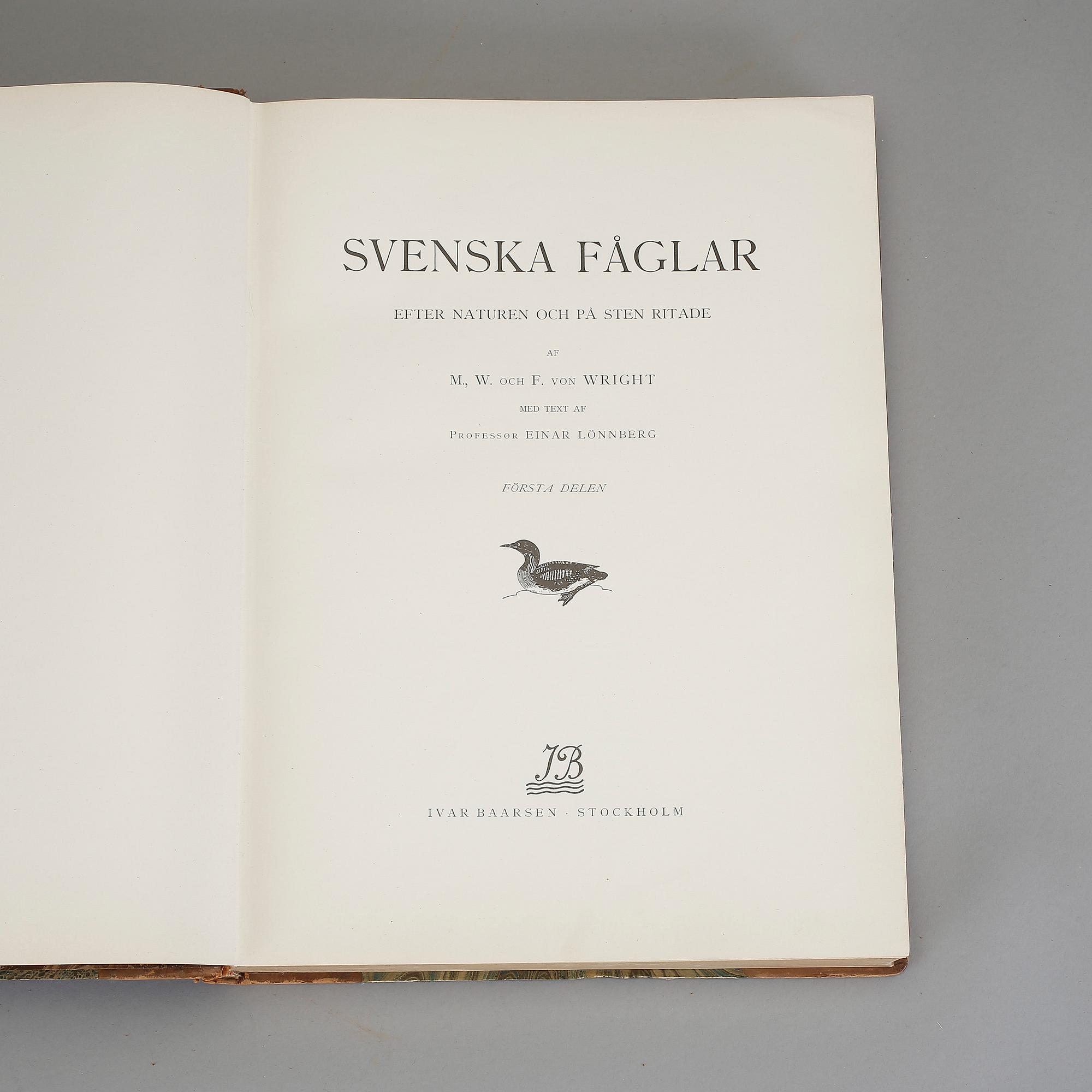 BÖCKER, "Svenska fåglar", 2 band, M W och F von Wright, Förlaget Svenska Fåglar Stockholm 1924.