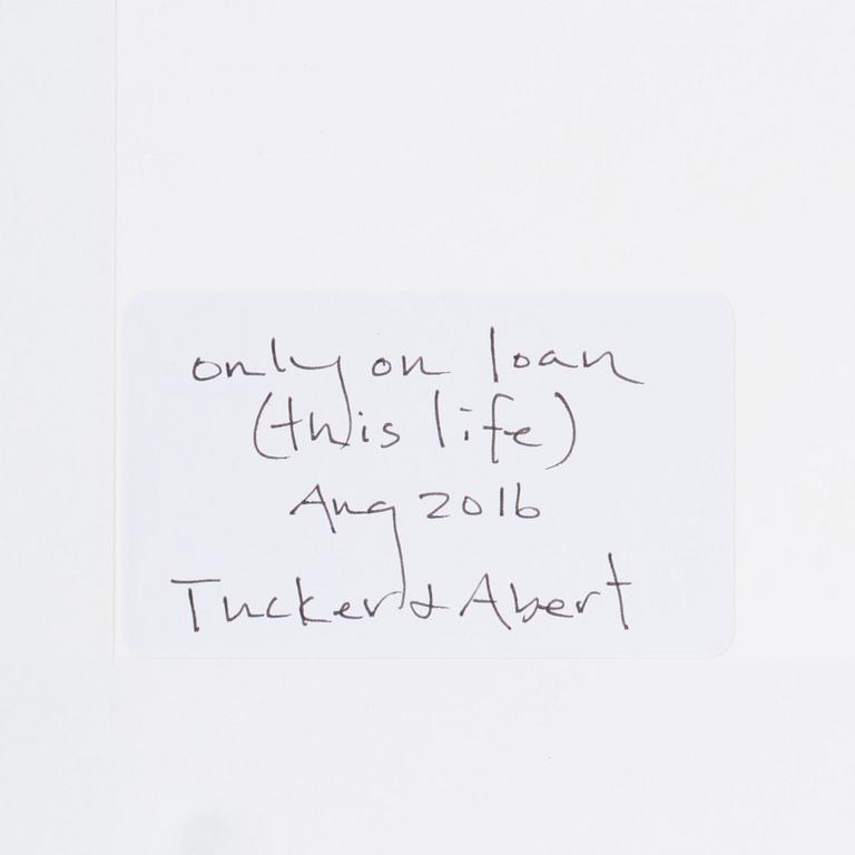 W Tucker, "Only on loan" (This life).