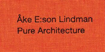'Åke E:son Lindman - Pure Architecture', in cassette, 2010, book and photo signed and numberd, 23/30.