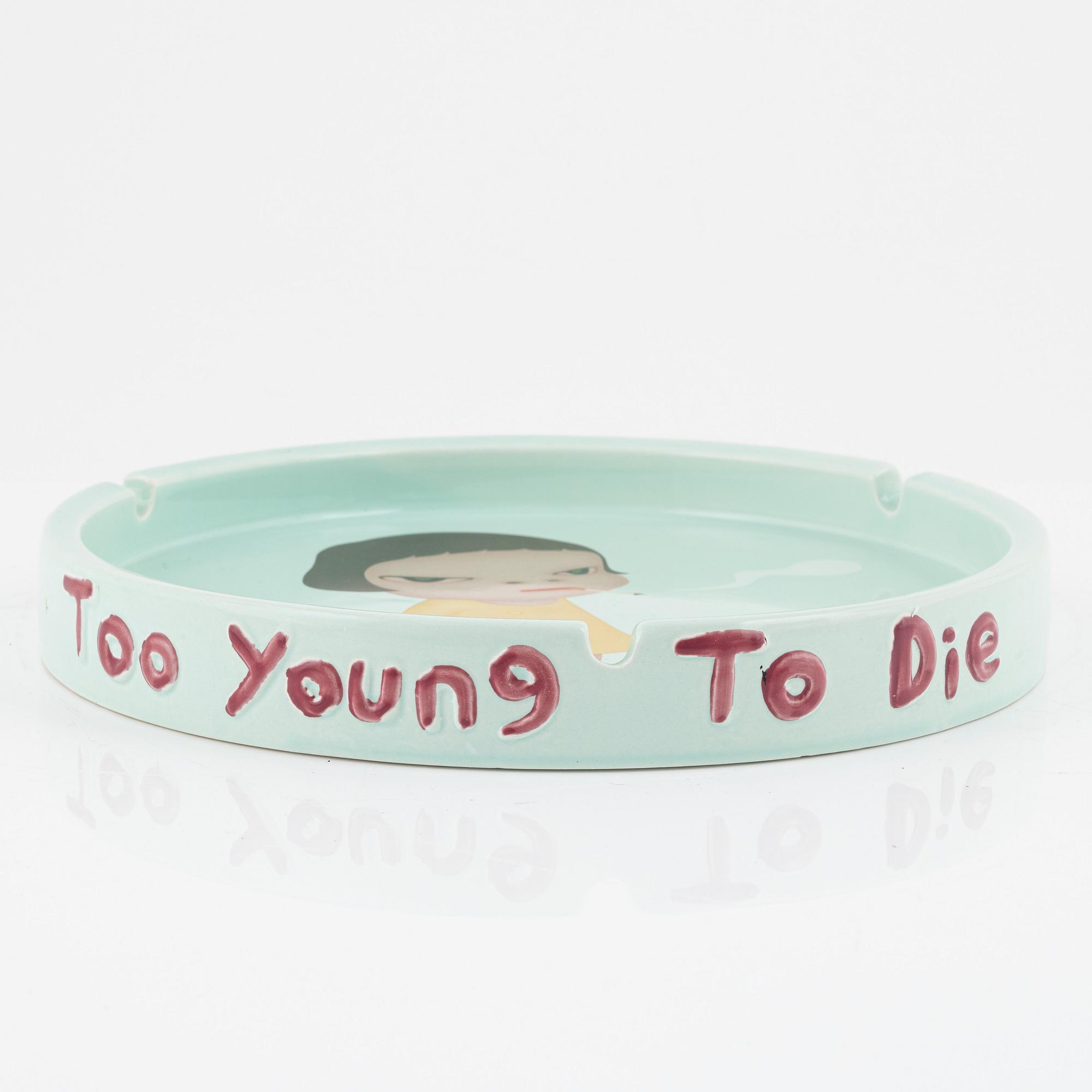 Yoshitomo Nara,  ashtray "Too Young To Die", 2002 Bozart.
