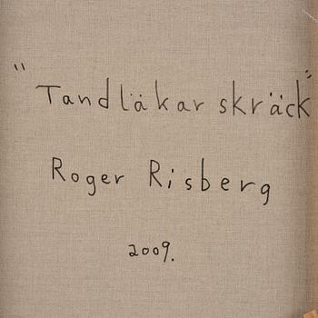 Roger Risberg, "Tandläkarskräck".