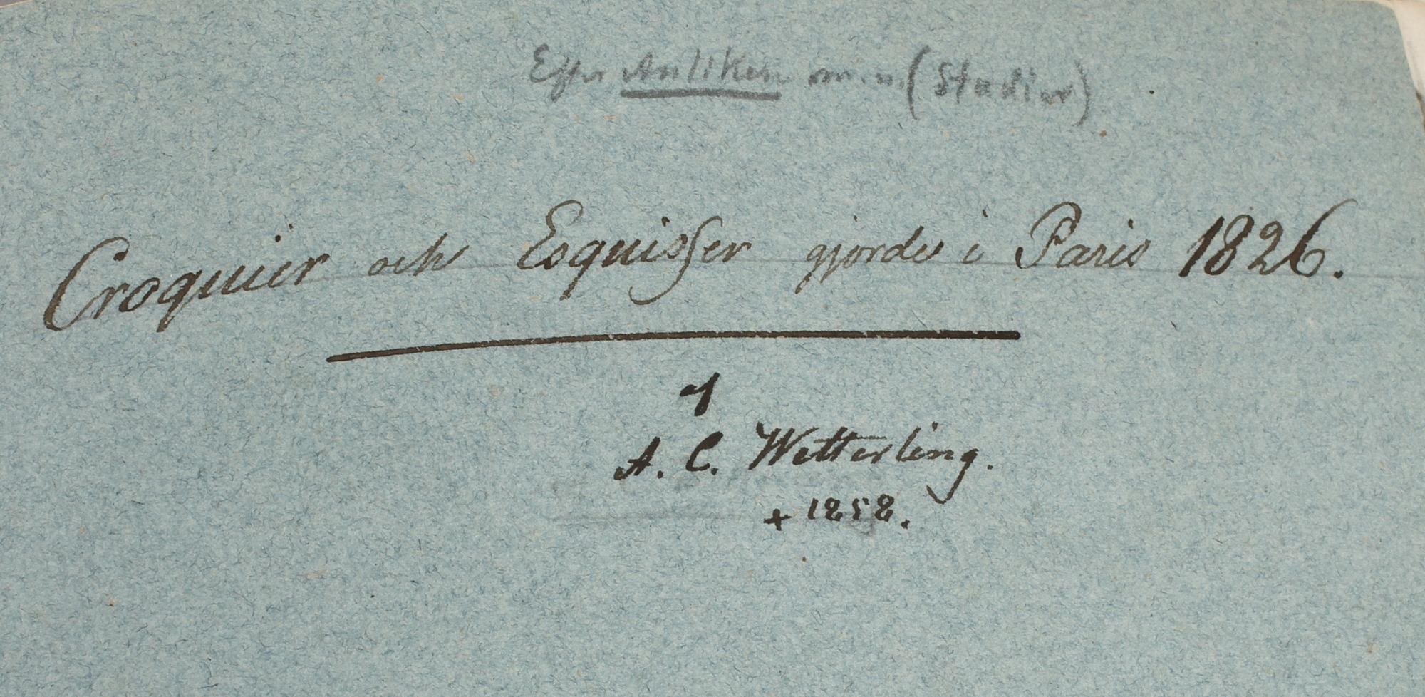 ALEXANDER CLEMENS WETTERLING, tillskriven, skissbok, Paris, 1826, osignerad.