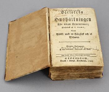 BOK, "Hjelpreda i hushållningen för unga fruentimmer samt tilökt med en färgbok och et bihang" Cajsa Warg 1795.