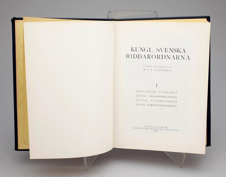 BOKVERK, 2 vol, "KUNGL. SVENSKA RIDDARORDNARNA", red HJS Kleberg, Stockholm o Malmö 1935-36.