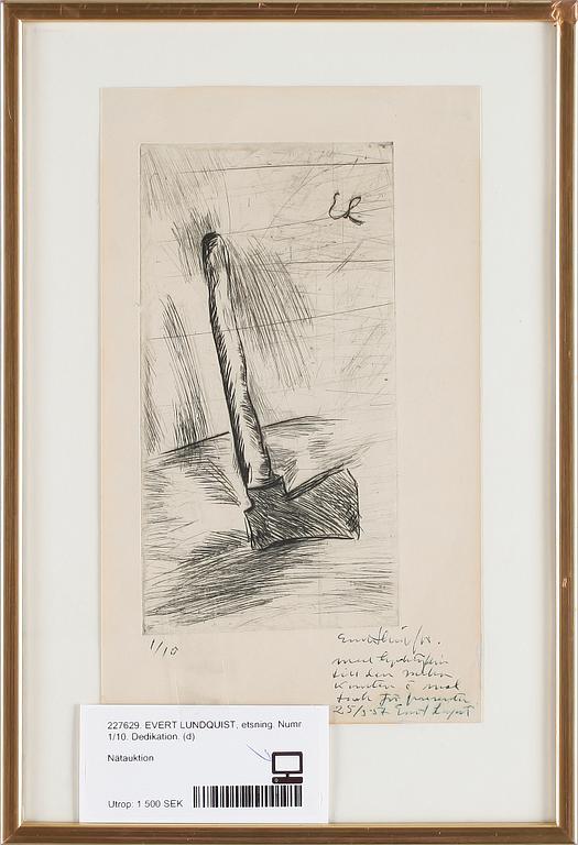 EVERT LUNDQUIST, etsning. sign o numr 1/10. Dedikation.