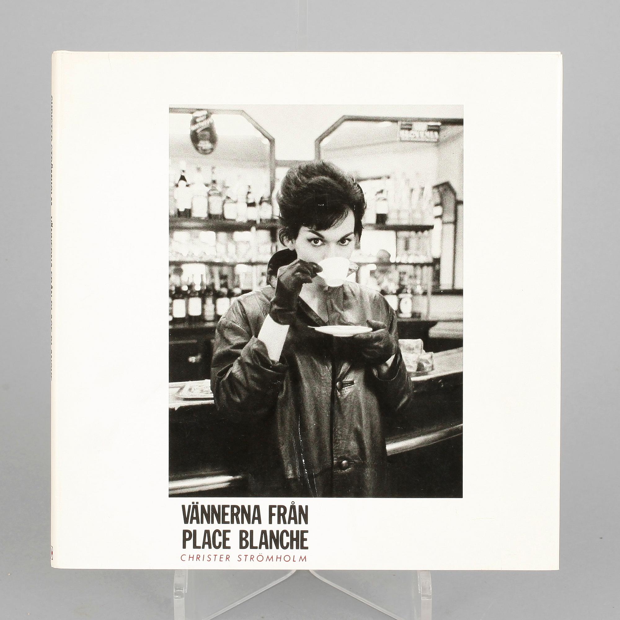 CHRISTER STRÖMHOLM, BOK "Vännerna från Place Blanche", AB Triprod, Första upplagan 1983.