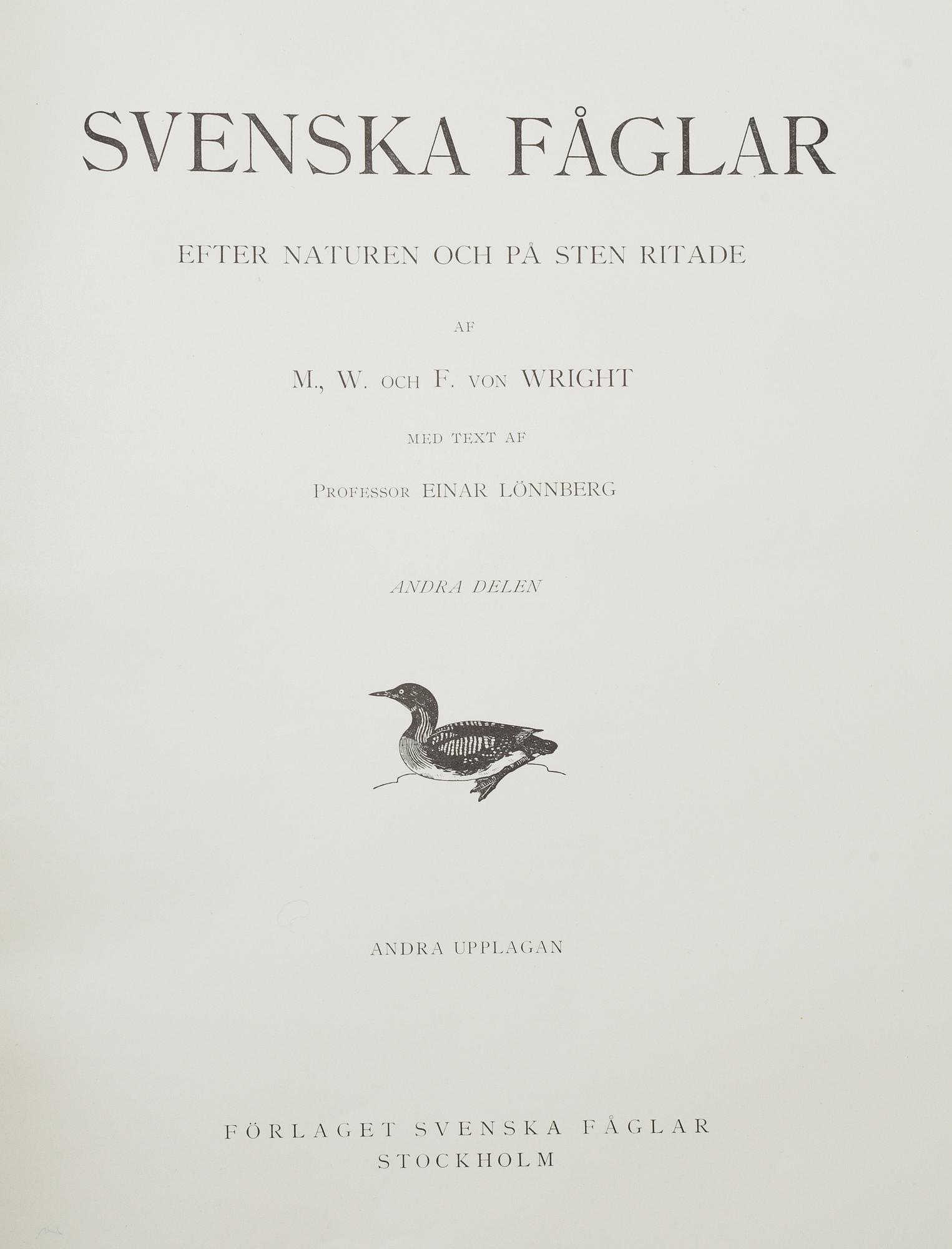 M, W & F VON WRIGHT, bokverk, 3 band, "Svenska fåglar", A. Börtzells tryckeri AB Stockholm, 1927-1929.