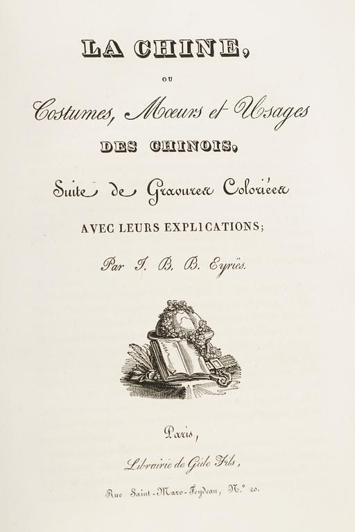 BOK, "La Chine ou Costumes, Moeurs et Usages des Chinois" JBB. Eyries, Paris troligen 1822.