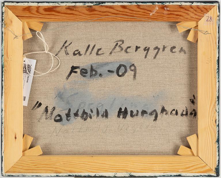 KALLE BERGGREN, canvas, signed and dated -09 on verso.