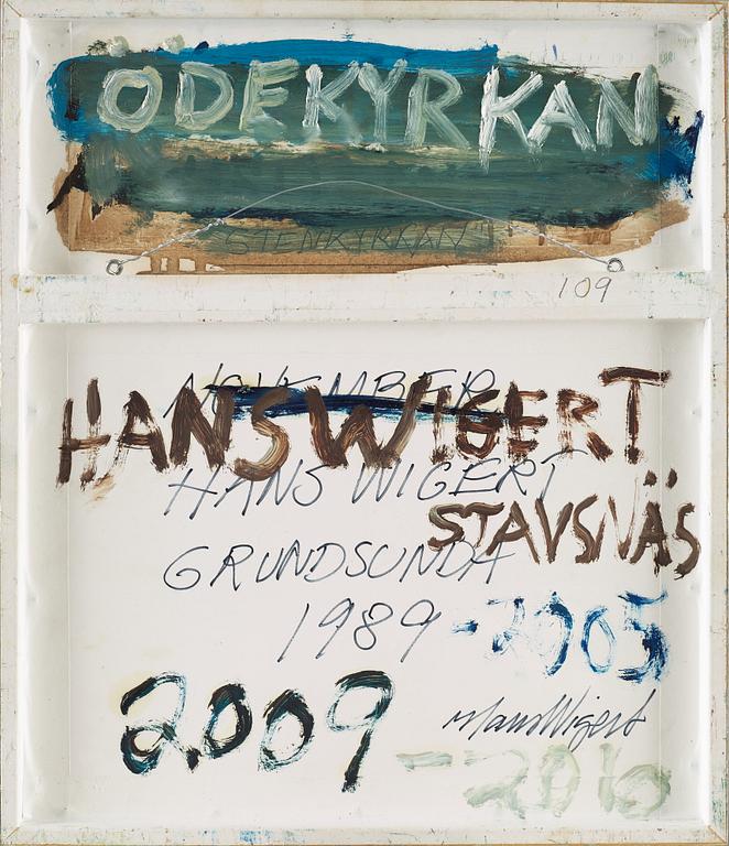 HANS WIGERT, oil on panel, on verso signed and dated Grundsunda, 1989-2005, 2009-2010.