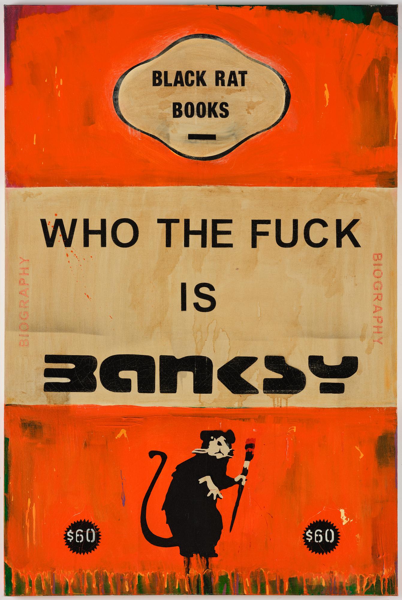 James McQueen, "Who the fuck is Banksy".