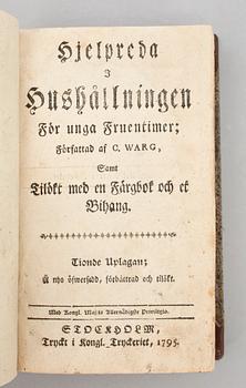 KOKBOK, "Hjelpreda i hushållningen för unga fruentimer" av C. Warg, tioende upplagan, Stockholm 1795.