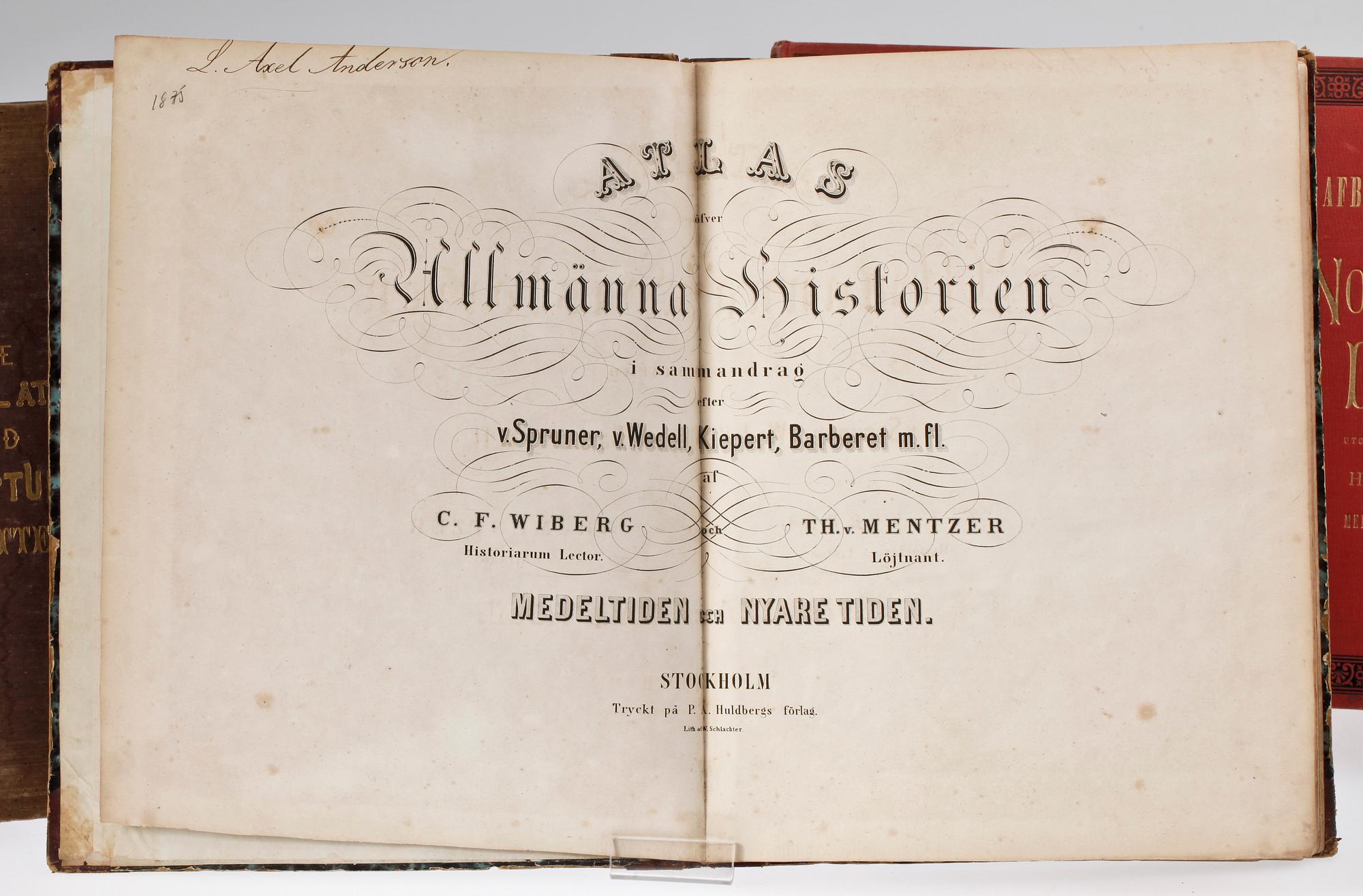 BÖCKER, 4 st, bla "Atlas öfver Allmänna historien", 1800-1900-tal.