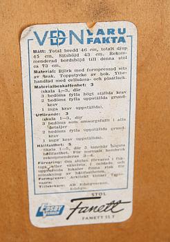 STOLAR, 7 st, "Fanett", Ilmari Tapiovaara, Edsbyverken, 1900-talets mitt.