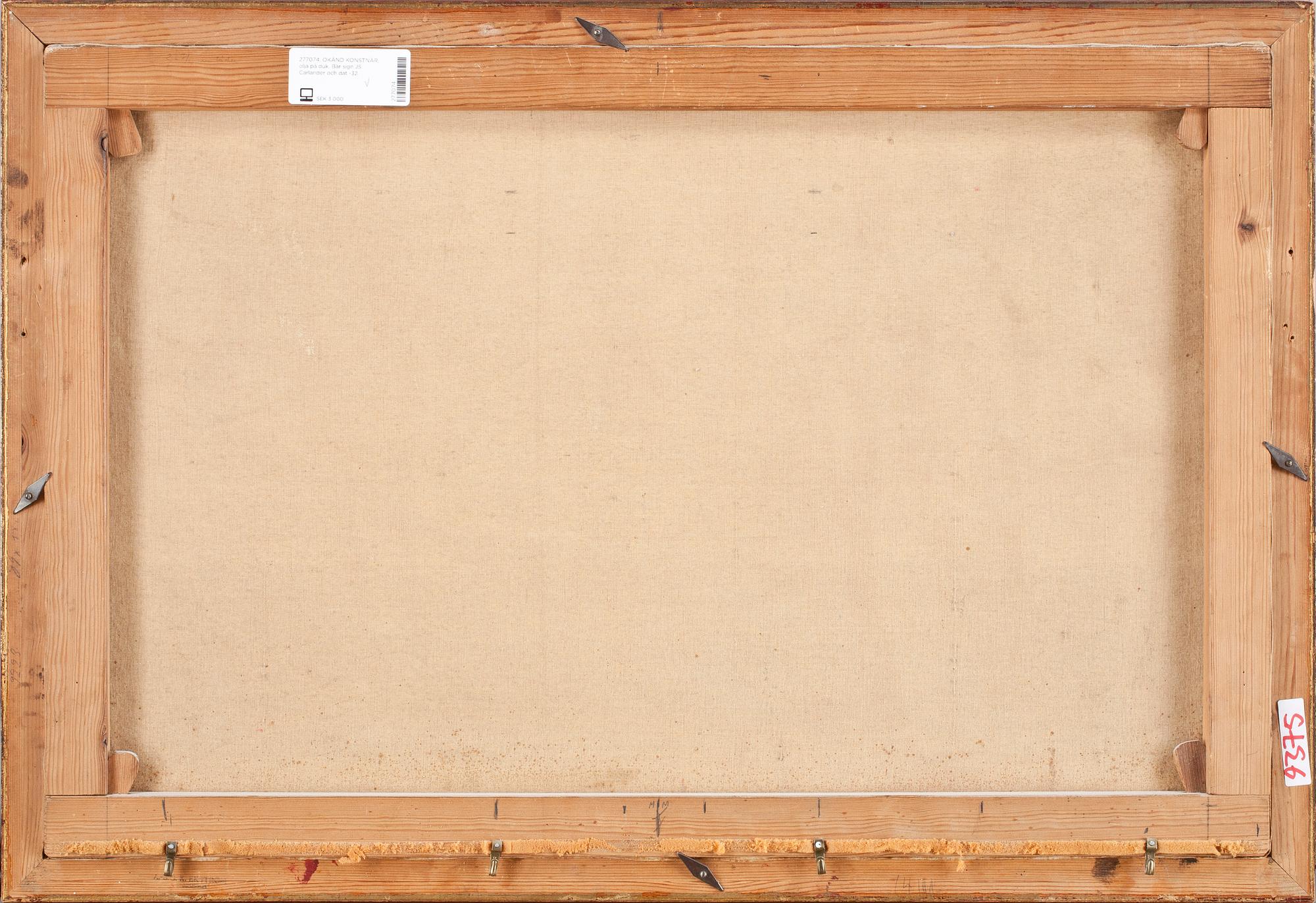 OKÄND KONSTNÄR, olja på duk. Bär sign JS Carlander och dat -32.