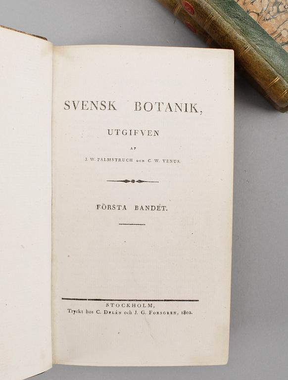 BOKVERK, 4 vol, "Svensk Botanik" utg. Johan Wilhelm Palmstruch, Stockholm, 1803-1805.