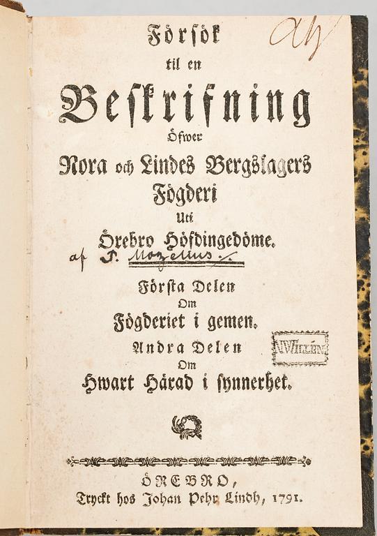 BOK, I-II i en vol, "Försök til en Beskrifning öfwer Nora och Lindes Bergslagers Fögderi..." av P. Mozelius, Örebro 1791.