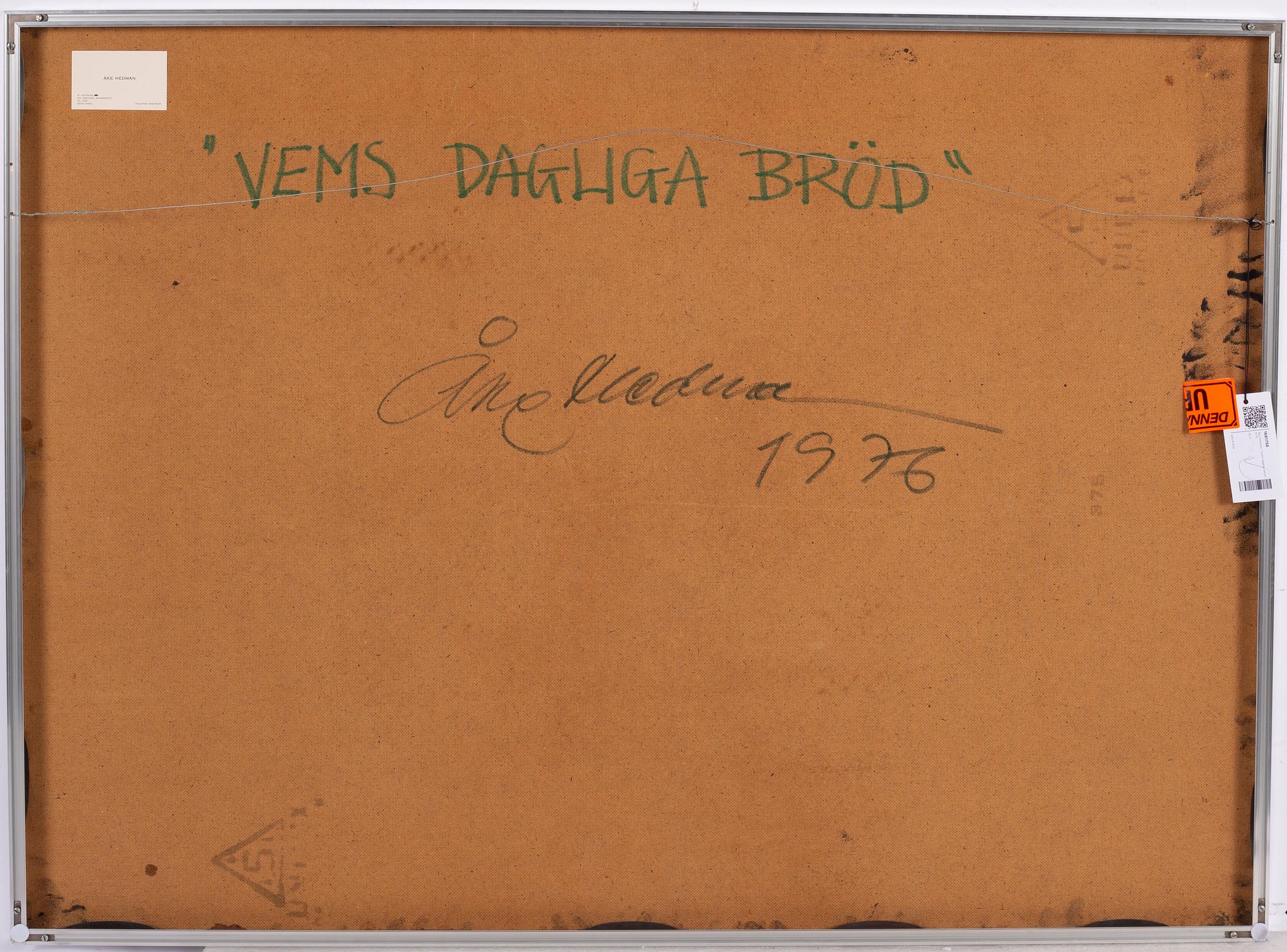 Åke Hedman, ”Vems dagliga bröd”.