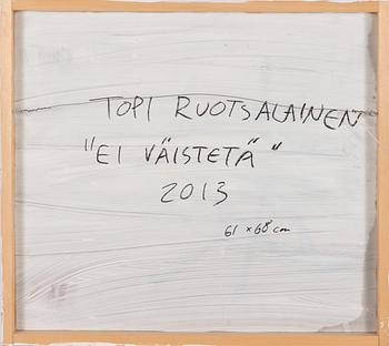 Topi Ruotsalainen, "Ei väistetä".