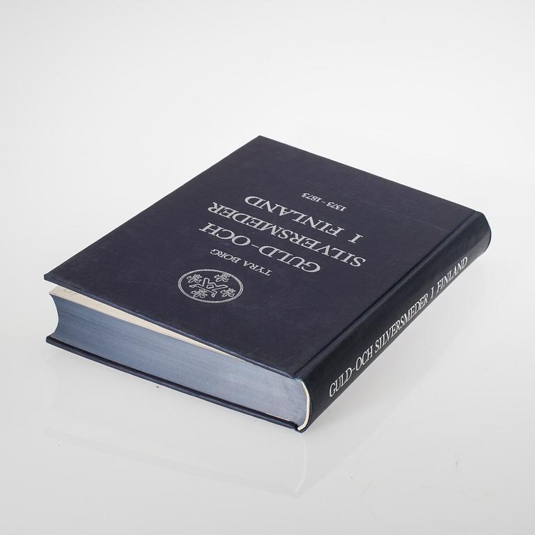 TYRA BORG "Guld- och silversmeder i Finland 1373-1873" Malmö 1972, Akademiska Bokhandeln, Helsingfors.