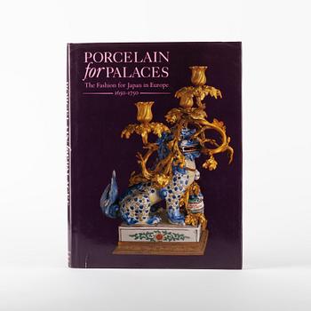 Bok, Porcelain for Palaces. The fashion for Japan in Europe 1650-1750. By John Ayers, Oliver Impey and J.V.G. Mallet.