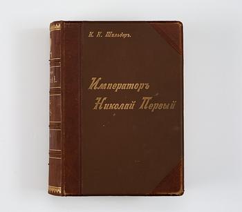 (Nicholas I, Emperor of Russia) - Nikolai Karlovich Shilder [or Shil'der]
IMPERATOR NIKOLAI PERVYI, EGO ZHIZN I TSARSTOVANIE. 1-2.