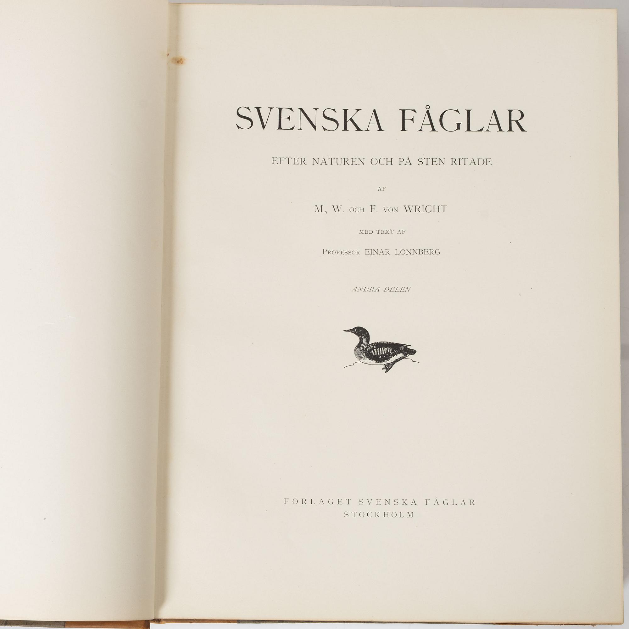 Bröderna von Wright, bokverk, 3 volymer, "Svenska fåglar", A. Börtzells tryckeri AB, Ivar Baarsen, Stockholm, 1924-1929.