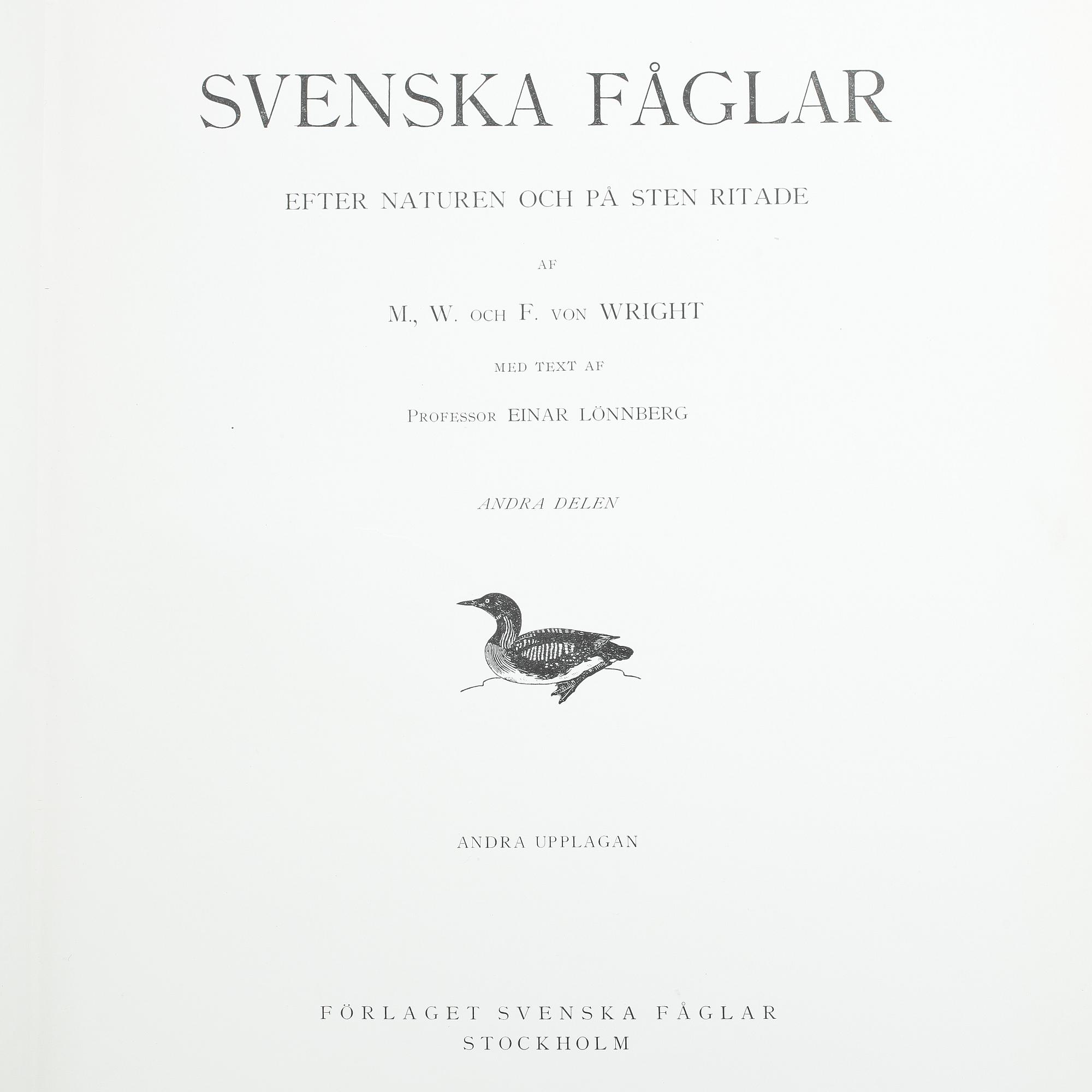 BÖCKER, 3 volymer, "Svenska Fåglar", M,W & F von Wright, Stockholm, 1927 och 1929.