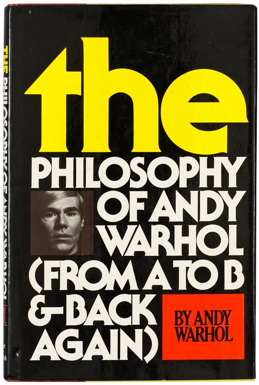 Andy Warhol, "The Philosophy Of Andy Warhol (From A To B & Back Again)".