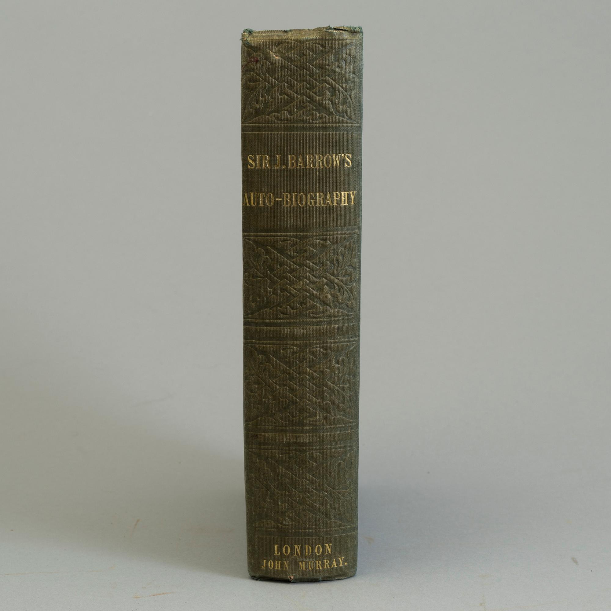 BOOKS, John Barrow: An auto-biographical memoir of Sir John Barrow. London, 1847. 8vo. XII, 516 pp + 16 pp. publisher’s.