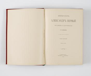 (Alexander I, Emperor of Russia) - Nikolai Karlovich Shilder [or Shil'der]
IMPERATOR ALEKSANDR PERVYI, EGO ZHIZN I TSARSTOVANIE. 1-4.