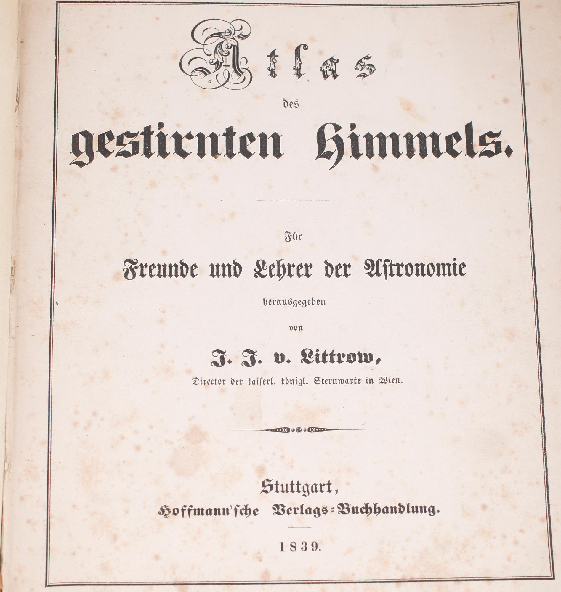 BOK: Atlas des Gestirnten Himmels, JJ von Littrow, Stuttgart 1839.